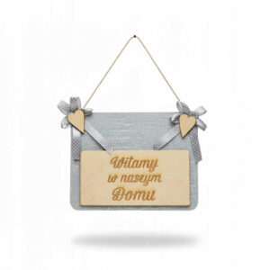 Witamy w naszym domu -tabliczka